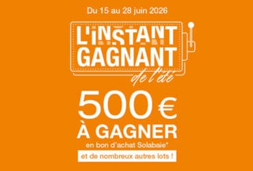 instant gagnant Solabaie - le jeu concours de juin 2026